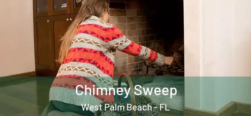  Chimney Sweep West Palm Beach - FL