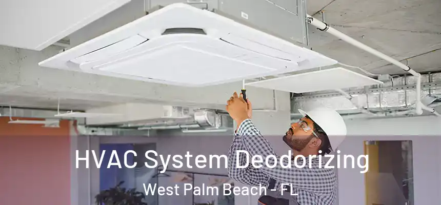  HVAC System Deodorizing West Palm Beach - FL