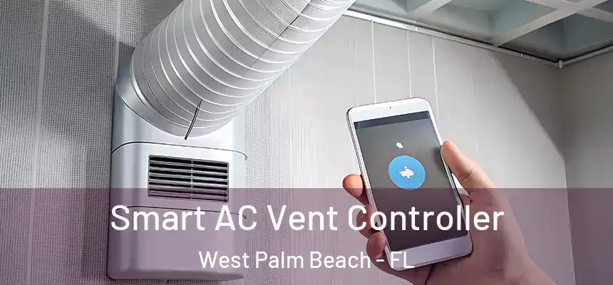  Smart AC Vent Controller West Palm Beach - FL